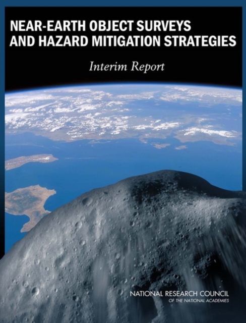 Near-Earth Object Surveys and Hazard Mitigation Strategies : Interim Report, EPUB eBook