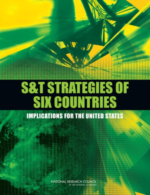 S&T Strategies of Six Countries : Implications for the United States, PDF eBook
