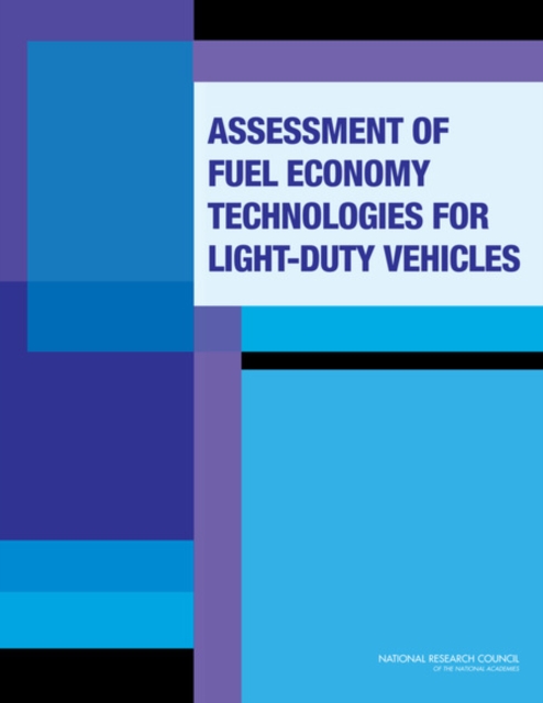 Assessment of Fuel Economy Technologies for Light-Duty Vehicles, PDF eBook