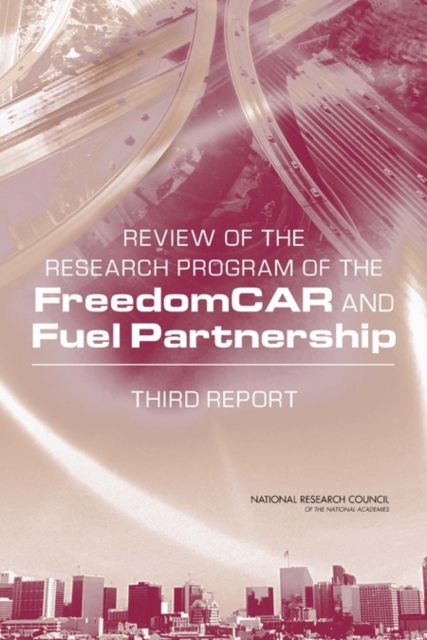 Review of the Research Program of the FreedomCAR and Fuel Partnership : Third Report, Paperback / softback Book