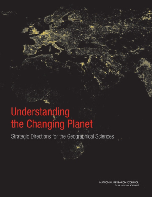 Understanding the Changing Planet : Strategic Directions for the Geographical Sciences, EPUB eBook