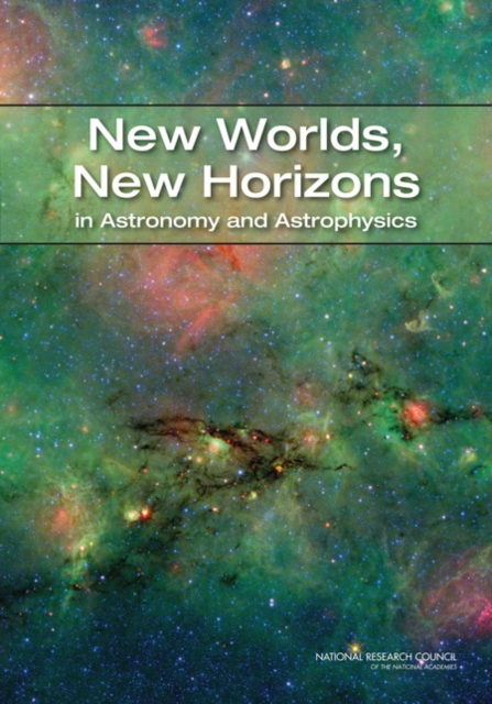 New Worlds, New Horizons in Astronomy and Astrophysics, Paperback / softback Book