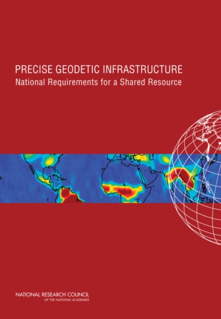 Precise Geodetic Infrastructure : National Requirements for a Shared Resource, PDF eBook