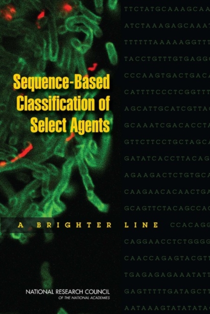 Sequence-Based Classification of Select Agents : A Brighter Line, PDF eBook