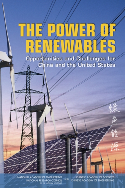 The Power of Renewables : Opportunities and Challenges for China and the United States, Paperback / softback Book