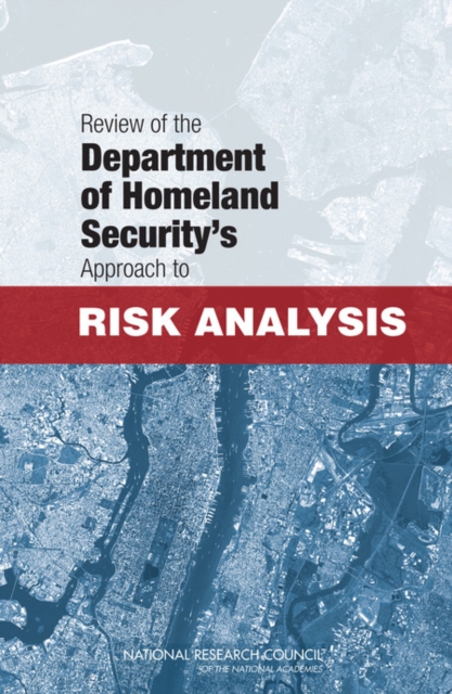 Review of the Department of Homeland Security's Approach to Risk Analysis, EPUB eBook