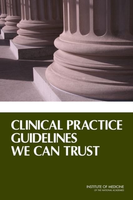 Clinical Practice Guidelines We Can Trust, Paperback / softback Book