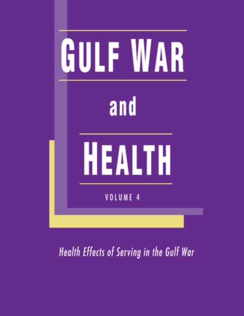 Gulf War and Health : Volume 4: Health Effects of Serving in the Gulf War, EPUB eBook