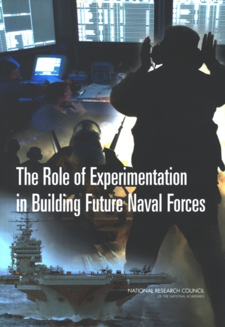 The Role of Experimentation in Building Future Naval Forces, EPUB eBook
