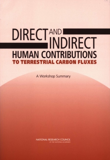 Direct and Indirect Human Contributions to Terrestrial Carbon Fluxes : A Workshop Summary, EPUB eBook
