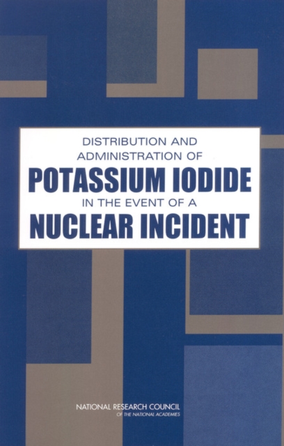 Distribution and Administration of Potassium Iodide in the Event of a Nuclear Incident, EPUB eBook