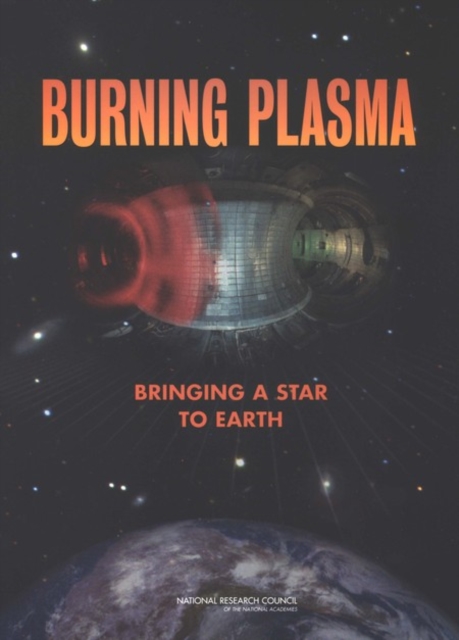 Burning Plasma : Bringing a Star to Earth, EPUB eBook