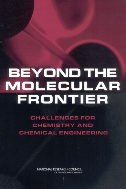 Beyond the Molecular Frontier : Challenges for Chemistry and Chemical Engineering, EPUB eBook