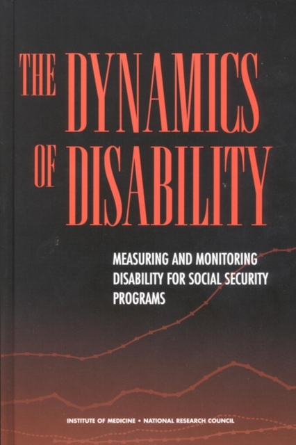 The Dynamics of Disability : Measuring and Monitoring Disability for Social Security Programs, EPUB eBook
