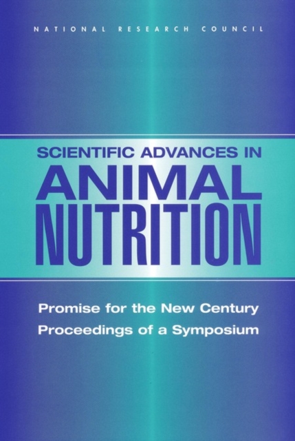Scientific Advances in Animal Nutrition : Promise for the New Century: Proceedings of a Symposium, EPUB eBook