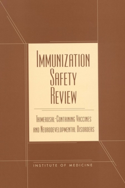 Immunization Safety Review : Thimerosal-Containing Vaccines and Neurodevelopmental Disorders, EPUB eBook