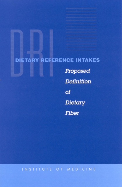 Dietary Reference Intakes : Proposed Definition of Dietary Fiber, EPUB eBook