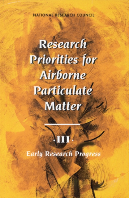 Research Priorities for Airborne Particulate Matter : III. Early Research Progress, EPUB eBook
