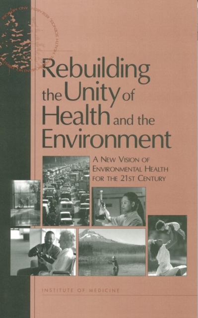 Rebuilding the Unity of Health and the Environment : A New Vision of Environmental Health for the 21st Century, EPUB eBook