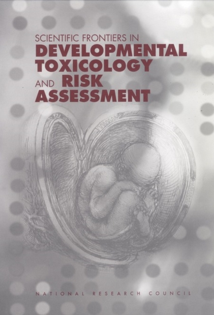 Scientific Frontiers in Developmental Toxicology and Risk Assessment, EPUB eBook
