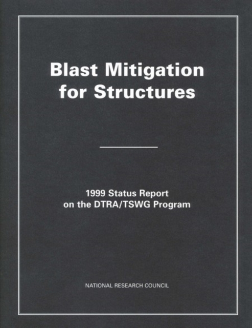 Blast Mitigation for Structures : 1999 Status Report on the DTRA/TSWG Program, EPUB eBook