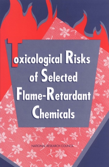 Toxicological Risks of Selected Flame-Retardant Chemicals, EPUB eBook