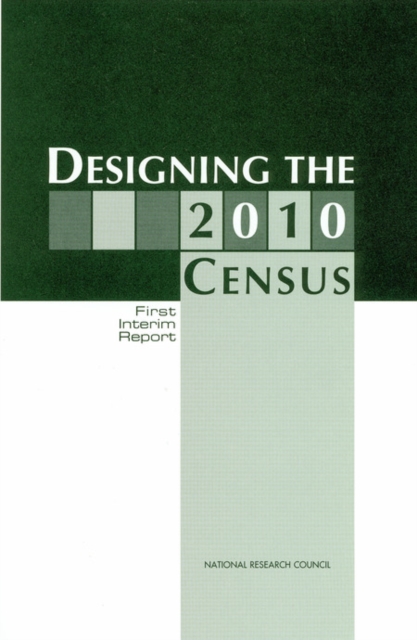 Designing the 2010 Census : First Interim Report, EPUB eBook