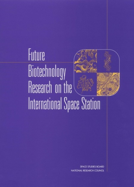 Future Biotechnology Research on the International Space Station, EPUB eBook