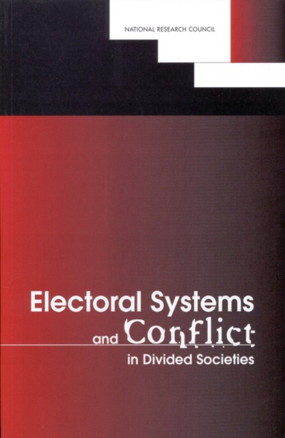 Electoral Systems and Conflict in Divided Societies, EPUB eBook