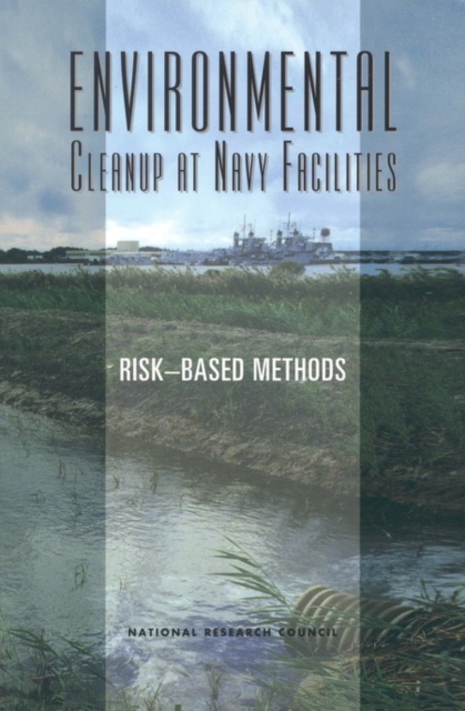 Environmental Cleanup at Navy Facilities : Risk-Based Methods, EPUB eBook