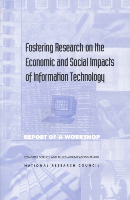 Fostering Research on the Economic and Social Impacts of Information Technology, EPUB eBook