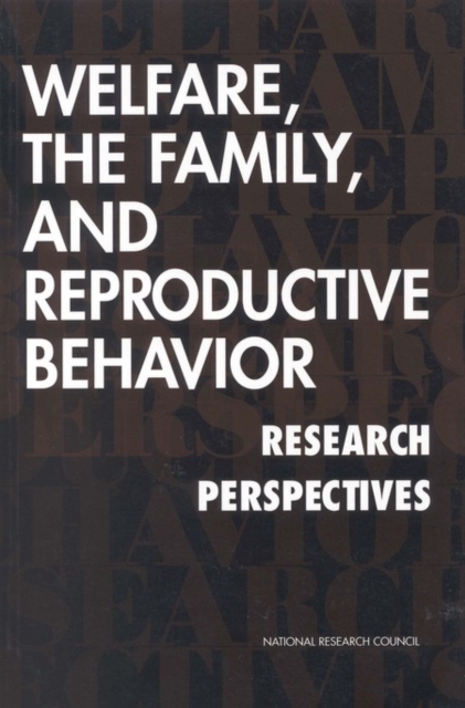 Welfare, the Family, and Reproductive Behavior : Research Perspectives, EPUB eBook