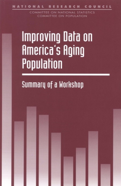 Improving Data on America's Aging Population : Summary of a Workshop, EPUB eBook