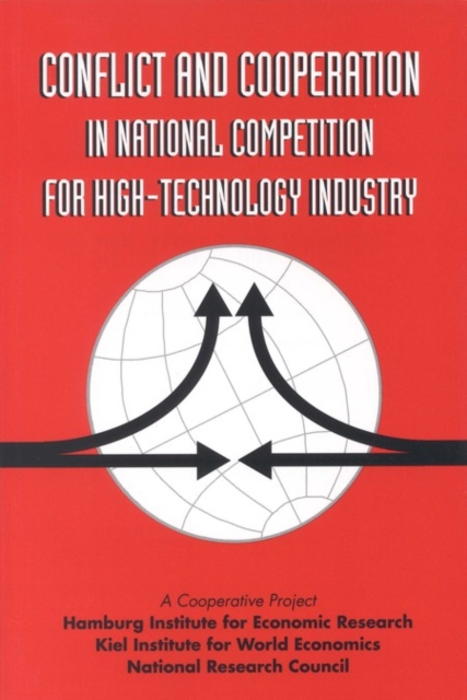 Conflict and Cooperation in National Competition for High-Technology Industry, EPUB eBook