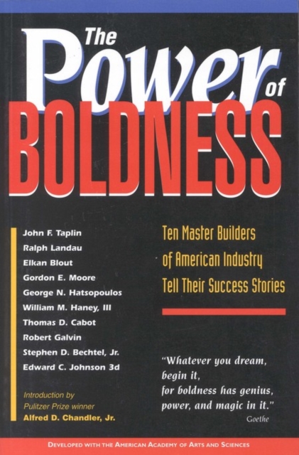 The Power of Boldness : Ten Master Builders of American Industry Tell Their Success Stories, EPUB eBook