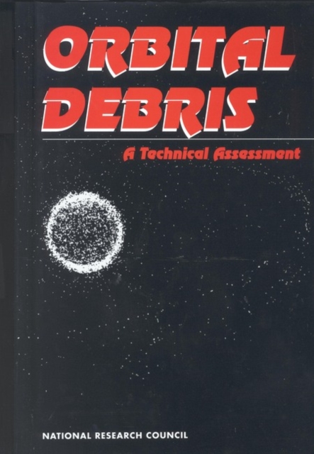 Orbital Debris : A Technical Assessment, EPUB eBook