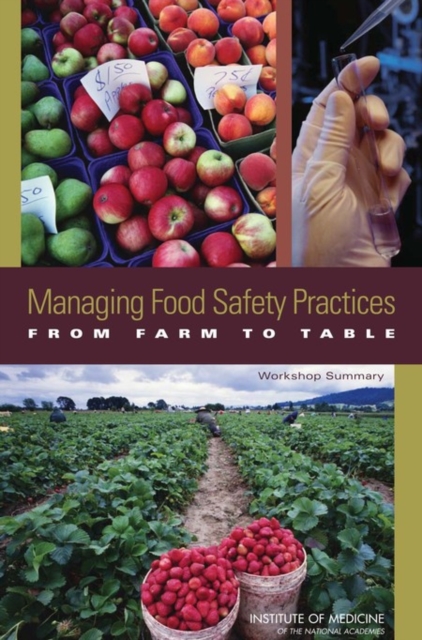 Managing Food Safety Practices from Farm to Table : Workshop Summary, EPUB eBook