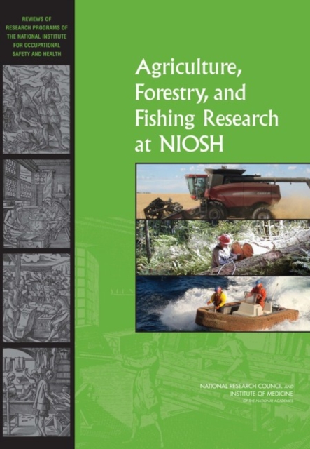 Agriculture, Forestry, and Fishing Research at NIOSH : Reviews of Research Programs of the National Institute for Occupational Safety and Health, EPUB eBook