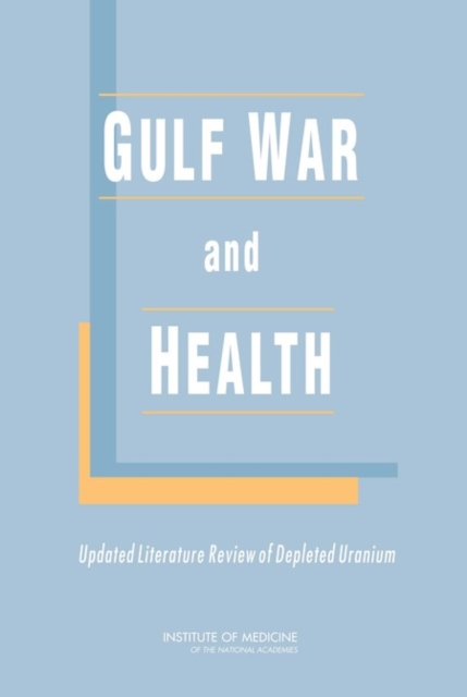 Gulf War and Health : Updated Literature Review of Depleted Uranium, EPUB eBook