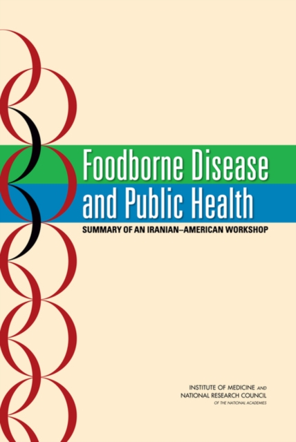Foodborne Disease and Public Health : Summary of an Iranian-American Workshop, EPUB eBook