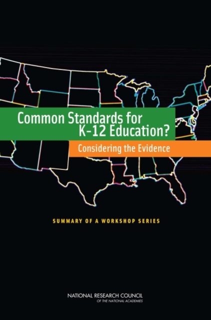 Common Standards for K-12 Education? : Considering the Evidence: Summary of a Workshop Series, EPUB eBook