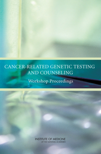 Cancer-Related Genetic Testing and Counseling : Workshop Proceedings, EPUB eBook