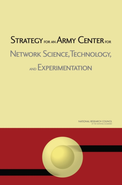 Strategy for an Army Center for Network Science, Technology, and Experimentation, EPUB eBook