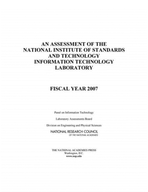 An Assessment of the National Institute of Standards and Technology Information Technology Laboratory : Fiscal Year 2007, EPUB eBook