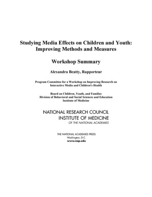 Studying Media Effects on Children and Youth : Improving Methods and Measures: Workshop Summary, EPUB eBook