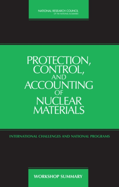 Protection, Control, and Accounting of Nuclear Materials : International Challenges and National Programs: Workshop Summary, EPUB eBook