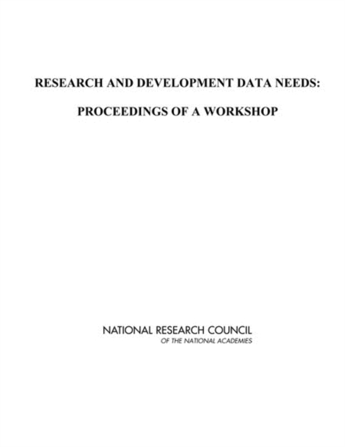 Research and Development Data Needs : Proceedings of a Workshop, EPUB eBook