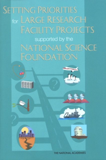 Setting Priorities for Large Research Facility Projects Supported by the National Science Foundation, EPUB eBook