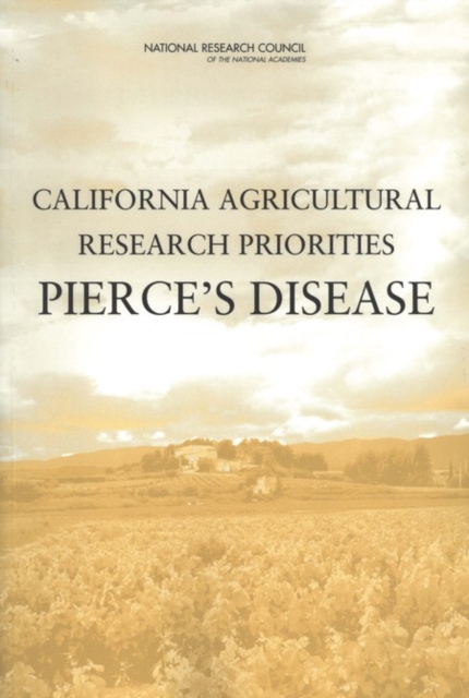 California Agricultural Research Priorities : Pierce's Disease, EPUB eBook