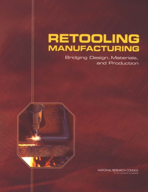Retooling Manufacturing : Bridging Design, Materials, and Production, EPUB eBook